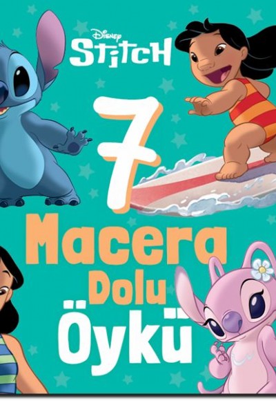 Disney Lilo ve Stitch - 7 Macera Dolu Öykü Disney Lilo ve Stitch - 7 Macera Dolu Öykü