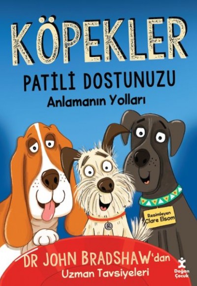 Köpekler - Patili Dostunuzu Anlamanın Yolları Köpekler - Patili Dostunuzu Anlamanın Yolları