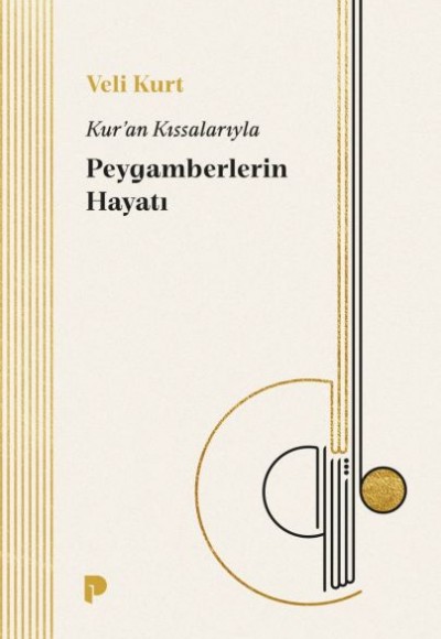 Kur`an Kıssalarıyla Peygamberlerin Hayatı