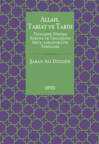 Allah, Tabiat ve Tarih Allah, Tabiat ve Tarih