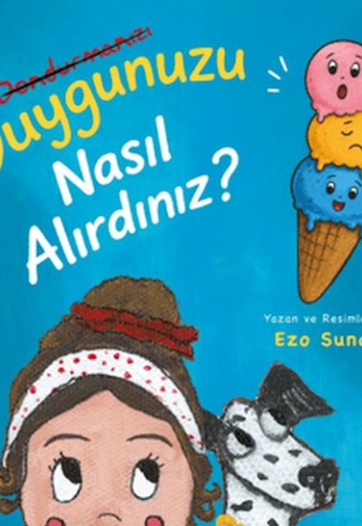 Duygunuzu Nasıl Alırdınız? Duygunuzu Nasıl Alırdınız?