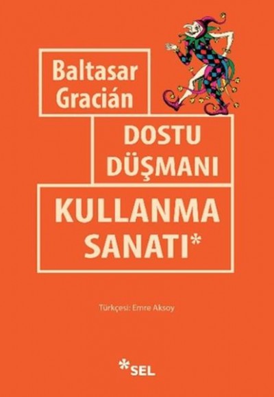 Dostu Düşmanı Kullanma Sanatı Dostu Düşmanı Kullanma Sanatı