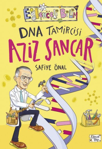 DNA Tamircisi Aziz Sancar DNA Tamircisi Aziz Sancar