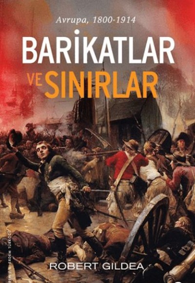 Barikatlar ve Sınırlar – Avrupa, 1800-1914 Barikatlar ve Sınırlar – Avrupa, 1800-1914