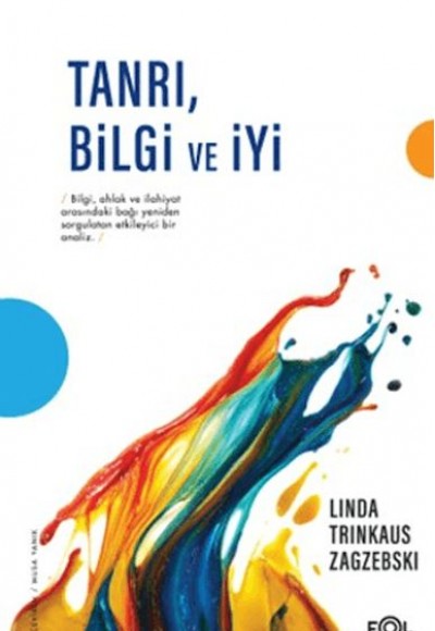 Tanrı, Bilgi ve İyi Tanrı, Bilgi ve İyi