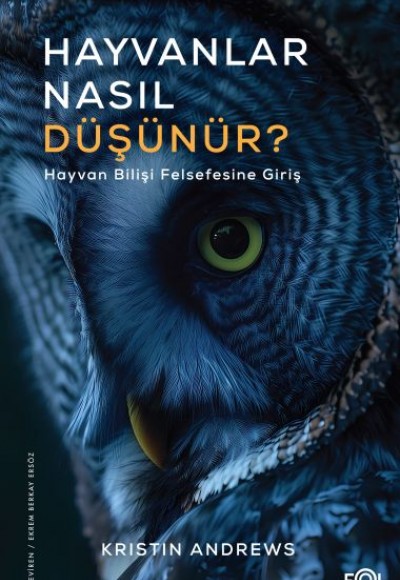 Hayvanlar Nasıl Düşünür? –Hayvan Bilişi Felsefesine Giriş Hayvanlar Nasıl Düşünür? –Hayvan Bilişi Felsefesine Giriş