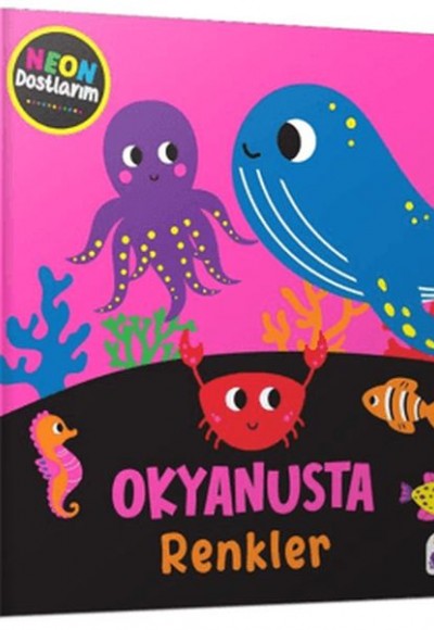 Neon Dostlarım – Okyanusta Renkler Neon Dostlarım – Okyanusta Renkler