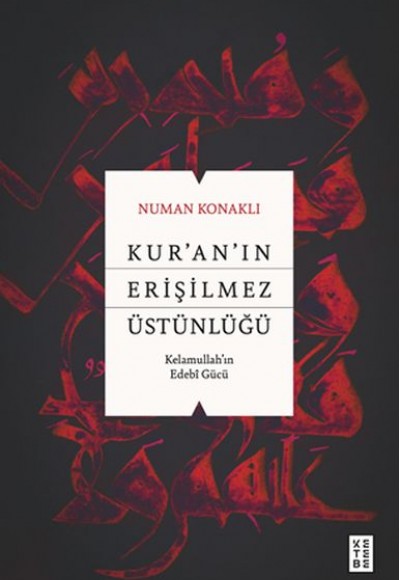 Kur’an’ın Erişilmez Üstünlüğü