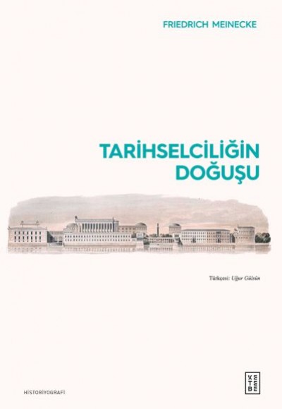 Tarihselciliğin Doğuşu Tarihselciliğin Doğuşu