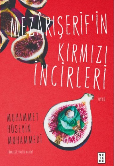 Mezârışerif’in Kırmızı İncirleri