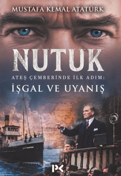 Nutuk  Ateş Çemberinde İlk Adım: İşgal ve Uyanış