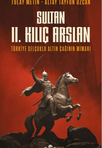 Sultan II. Kılıç Arslan Sultan II. Kılıç Arslan