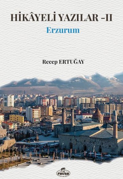 Hikayeli Yazılar -II Erzurum