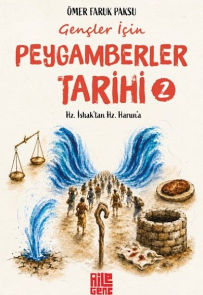 Gençler İçin Peygamberler Tarihi- 2 - Hz. İshak’tan Hz. Harun’a Gençler İçin Peygamberler Tarihi- 2 - Hz. İshak’tan Hz. Harun’a