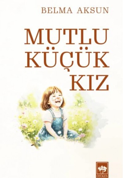 Mutlu Küçük Kız Mutlu Küçük Kız