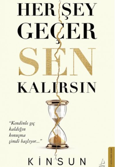 Her Şey Geçer Sen Kalırsın