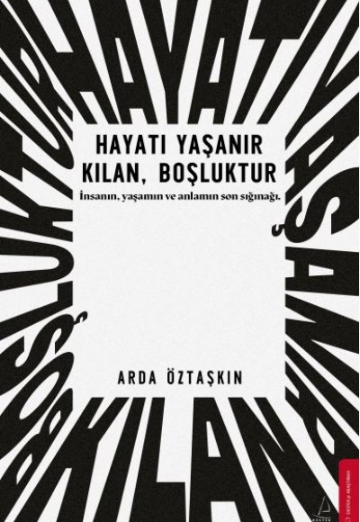 Hayatı Yaşanır Kılan Boşluktur