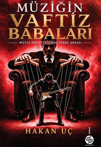 Müziğin Vaftiz Babaları: Müzik Endüstrisinin Perde Arkası Müziğin Vaftiz Babaları: Müzik Endüstrisinin Perde Arkası