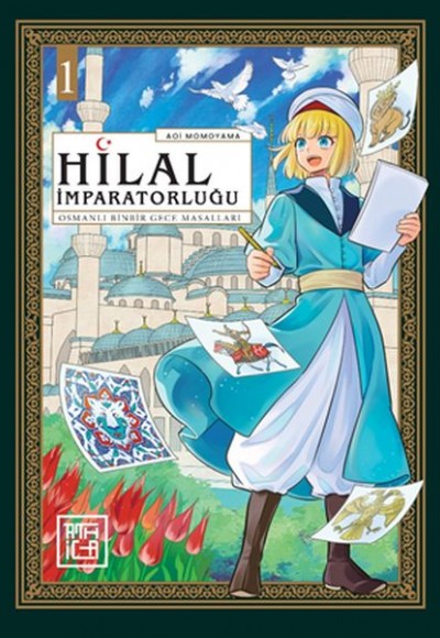 Hilal İmparatorluğu: Osmanlı Binbir Gece Masalları 1 Hilal İmparatorluğu: Osmanlı Binbir Gece Masalları 1