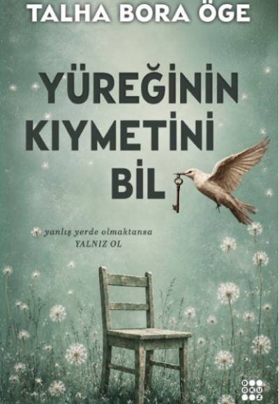 Yüreğinin Kıymetini Bil Yüreğinin Kıymetini Bil