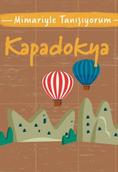 Mimariyle Tanışıyorum - Kapadokya