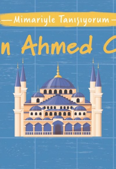 Mimariyle Tanışıyorum - Sultan Ahmed Camii