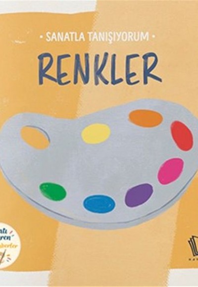 Sanatla Tanışıyorum – Renkler Sanatla Tanışıyorum – Renkler