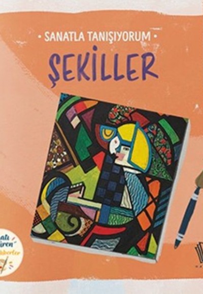 Sanatla Tanışıyorum – Şekiller Sanatla Tanışıyorum – Şekiller