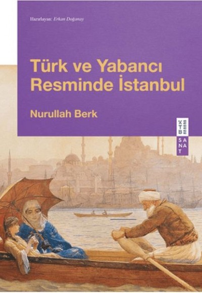 Türk ve Yabancı Resminde İstanbul Türk ve Yabancı Resminde İstanbul
