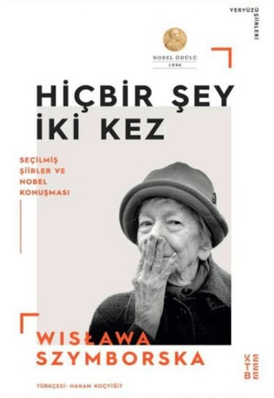 Hiçbir Şey İki Kez Seçilmiş Şiirler ve Nobel Konuşması