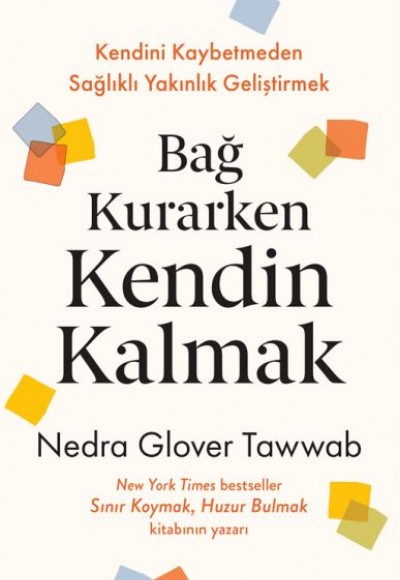 Bağ Kurarken Kendin Kalmak Bağ Kurarken Kendin Kalmak