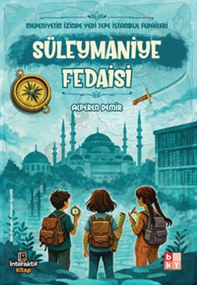 Medeniyetin İzinde Yedi Tepe İstanbul Fedaileri – Süleymaniye Fedaisi