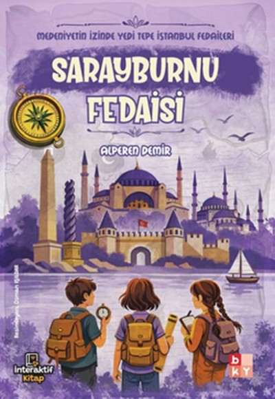 Medeniyetin İzinde Yedi Tepe İstanbul Fedaileri – Sarayburnu Fedaisi