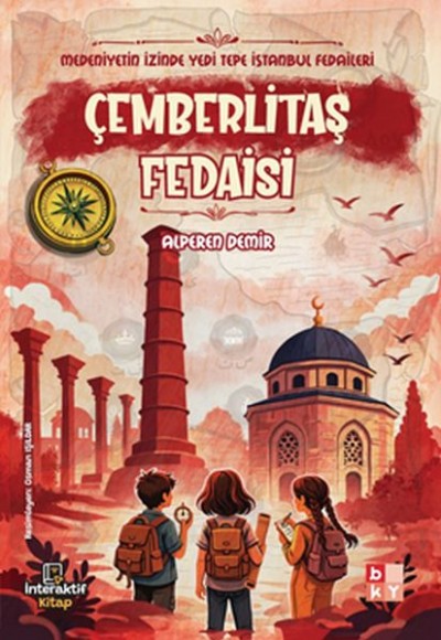 Medeniyetin İzinde Yedi Tepe İstanbul Fedaileri – Çemberlitaş Fedaisi
