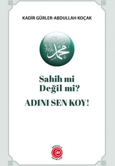 Sahih mi Değil mi? Adını Sen Koy! Sahih mi Değil mi? Adını Sen Koy!