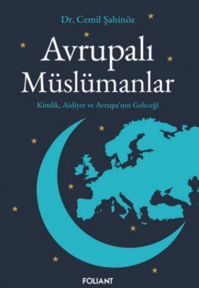 Avrupalı Müslümanlar Kimlik, Aidiyet ve Avrupa’nın Geleceği Avrupalı Müslümanlar Kimlik, Aidiyet ve Avrupa’nın Geleceği
