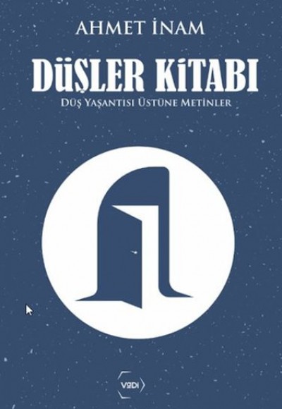 Düşler Kitabı Düş Yaşantısı Üstüne Metinler