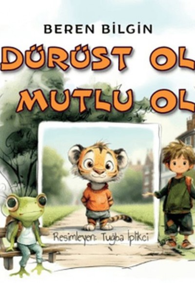 Dürüst Ol Mutlu Ol Dürüst Ol Mutlu Ol