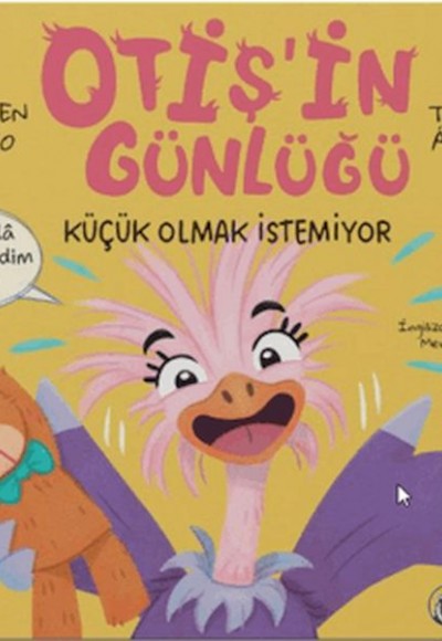 Otiş'in Günlüğü - Küçük Olmak İstemiyor Otiş'in Günlüğü - Küçük Olmak İstemiyor
