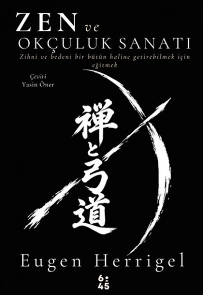 Zen ve Okçuluk Sanatı Zen ve Okçuluk Sanatı