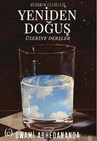 Vedanta Felsefesi - Yeniden Doğuş Üzerine Dersler