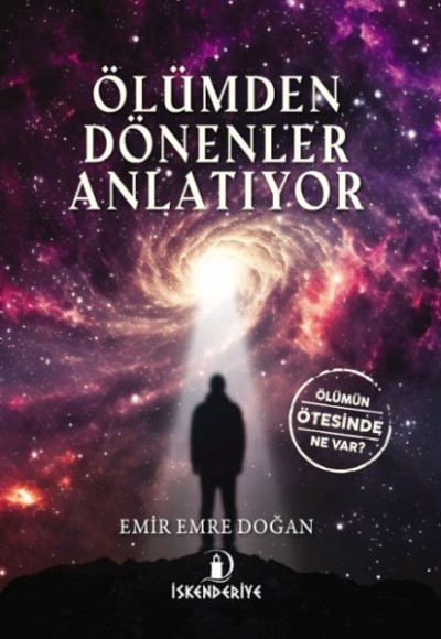 Ölümden Dönenler Anlatıyor Ölümden Dönenler Anlatıyor