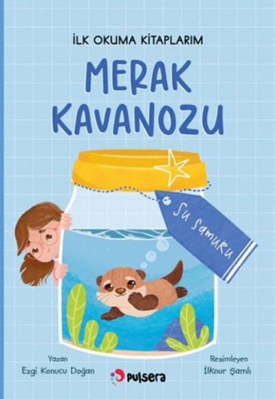Merak Kavanozu İlk Okuma Kitaplarım – Su Samuru Merak Kavanozu İlk Okuma Kitaplarım – Su Samuru