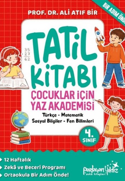 Çocuklar İçin Yaz Akademisi 4. Sınıf Tatil Kitabı Çocuklar İçin Yaz Akademisi 4. Sınıf Tatil Kitabı