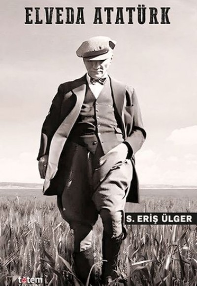 Elveda Atatürk Elveda Atatürk