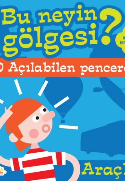 Bu Neyin Gölgesi? Araçlar Bu Neyin Gölgesi? Araçlar
