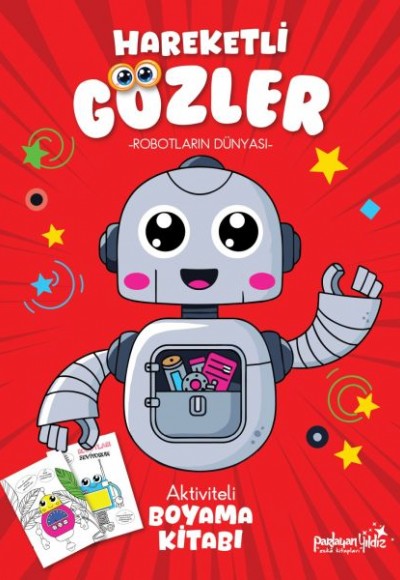 Hareketli Gözler - Robotların Dünyası Hareketli Gözler - Robotların Dünyası