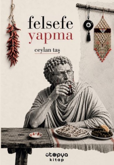 Felsefe Yapma Felsefe Yapma