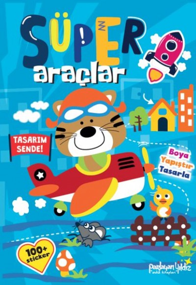 Süper Araçlar Boya - Yapıştır - Tasarla Süper Araçlar Boya - Yapıştır - Tasarla