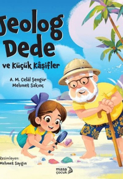 Jeolog Dede ve Küçük Kâşifler Jeolog Dede ve Küçük Kâşifler
